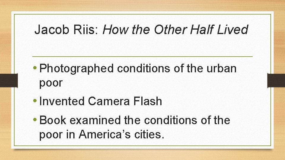 Jacob Riis: How the Other Half Lived • Photographed conditions of the urban poor