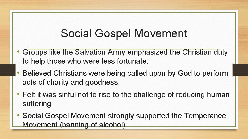 Social Gospel Movement • Groups like the Salvation Army emphasized the Christian duty to