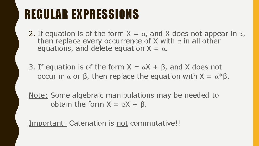 REGULAR EXPRESSIONS 2. If equation is of the form X = α, and X