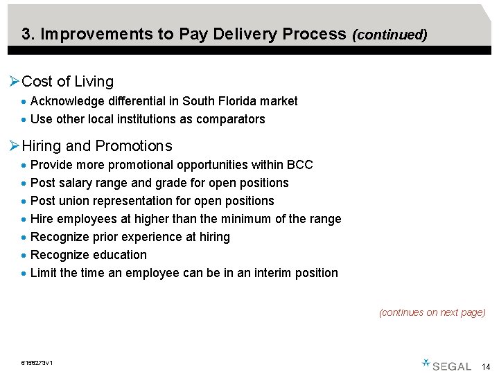 3. Improvements to Pay Delivery Process (continued) ØCost of Living · Acknowledge differential in