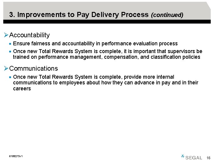 3. Improvements to Pay Delivery Process (continued) ØAccountability · Ensure fairness and accountability in