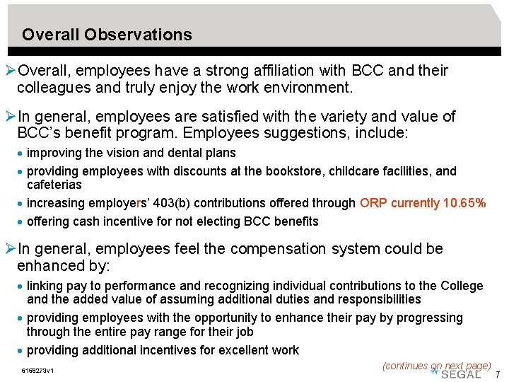 Overall Observations ØOverall, employees have a strong affiliation with BCC and their colleagues and