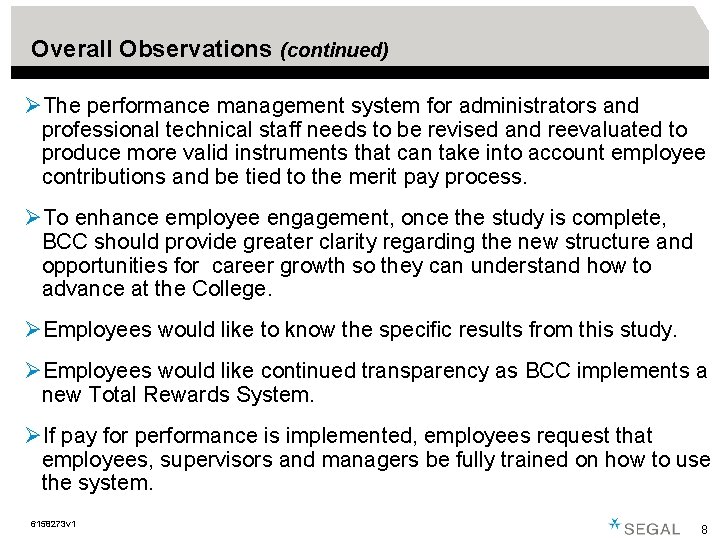 Overall Observations (continued) ØThe performance management system for administrators and professional technical staff needs