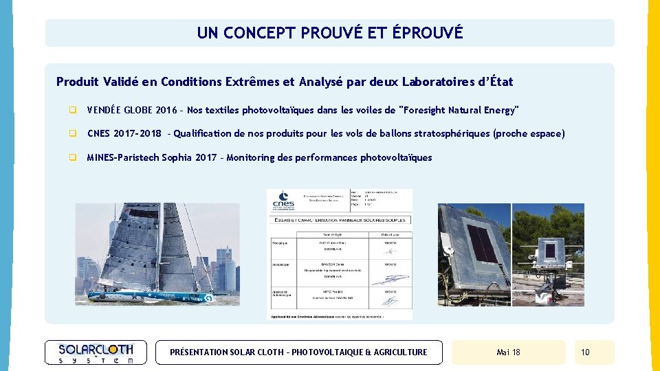 UN CONCEPT PROUVÉ ET ÉPROUVÉ Produit Validé en Conditions Extrêmes et Analysé par deux