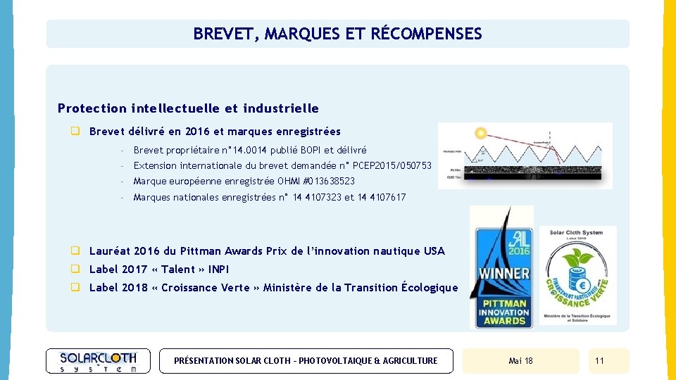 BREVET, MARQUES ET RÉCOMPENSES Protection intellectuelle et industrielle q Brevet délivré en 2016 et