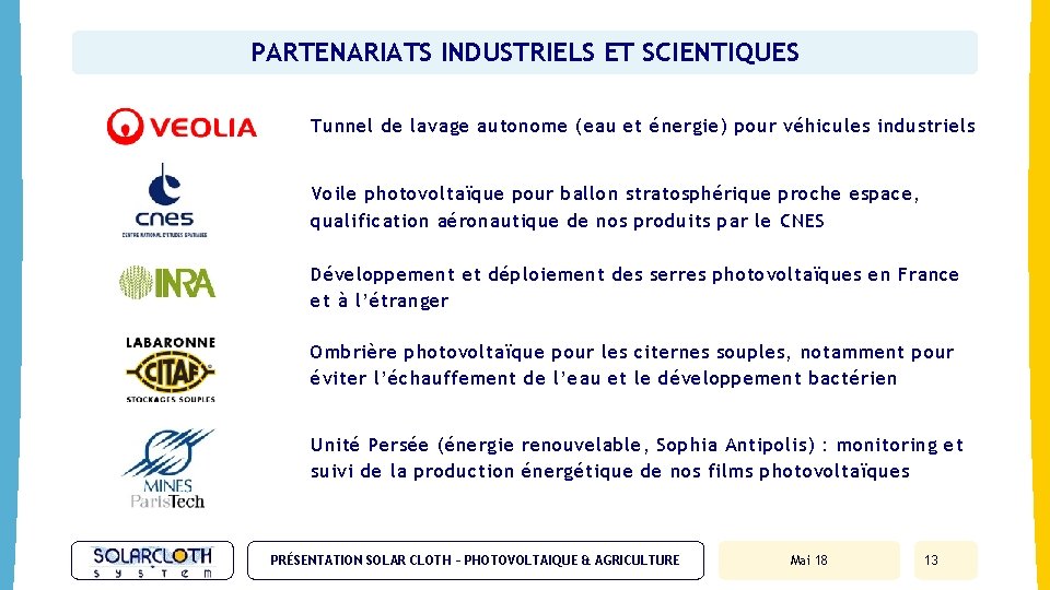 PARTENARIATS INDUSTRIELS ET SCIENTIQUES Tunnel de lavage autonome (eau et énergie) pour véhicules industriels