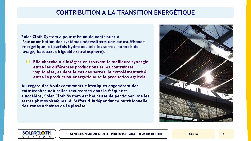 CONTRIBUTION A LA TRANSITION ÉNERGÉTIQUE Solar Cloth System a pour mission de contribuer à