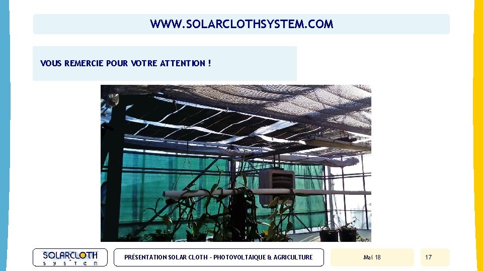 WWW. SOLARCLOTHSYSTEM. COM VOUS REMERCIE POUR VOTRE ATTENTION ! PRÉSENTATION SOLAR CLOTH – PHOTOVOLTAIQUE
