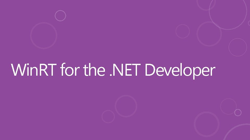 Win. RT for the. NET Developer 