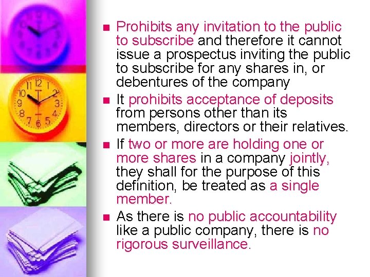 n n Prohibits any invitation to the public to subscribe and therefore it cannot