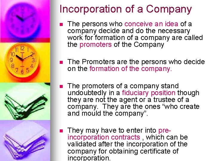 Incorporation of a Company n The persons who conceive an idea of a company