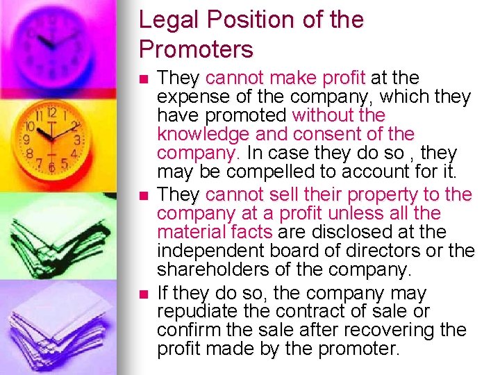 Legal Position of the Promoters n n n They cannot make profit at the