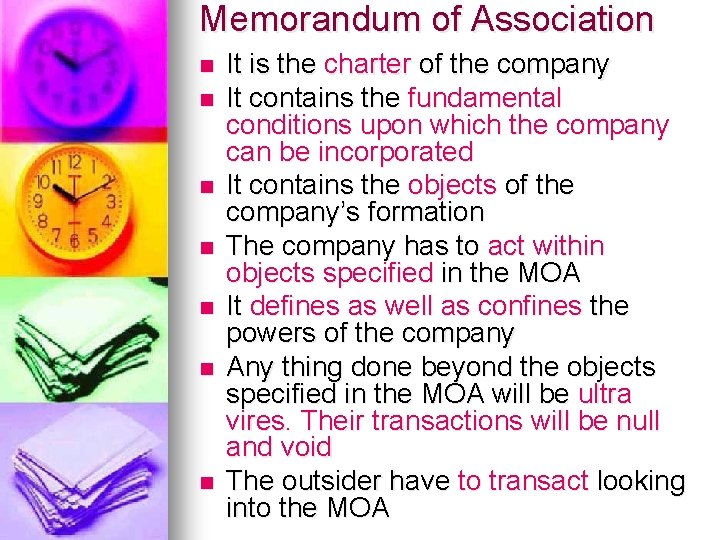 Memorandum of Association n n n It is the charter of the company It