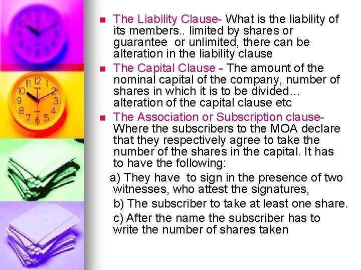 The Liability Clause- What is the liability of its members. . limited by shares