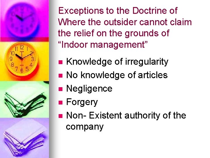 Exceptions to the Doctrine of Where the outsider cannot claim the relief on the