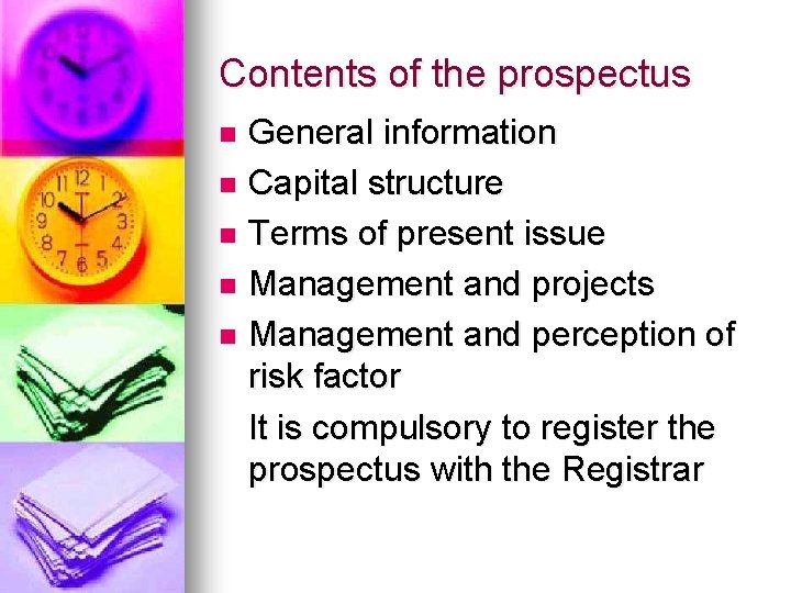 Contents of the prospectus General information n Capital structure n Terms of present issue