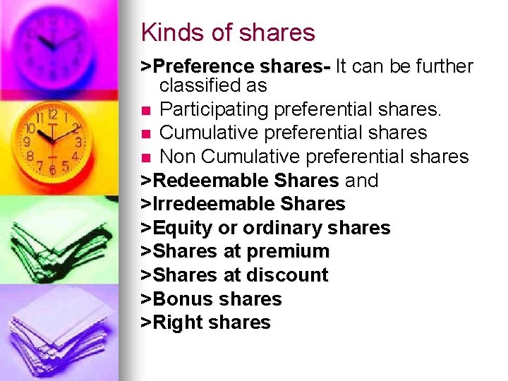 Kinds of shares >Preference shares- It can be further classified as n Participating preferential