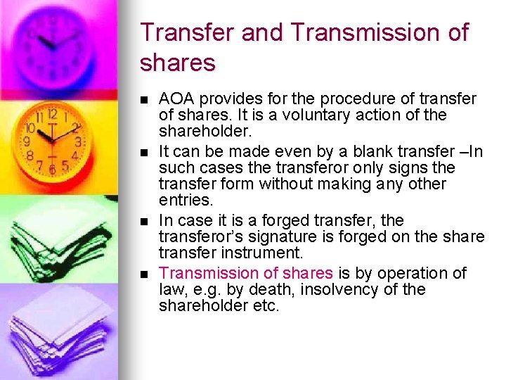 Transfer and Transmission of shares n n AOA provides for the procedure of transfer