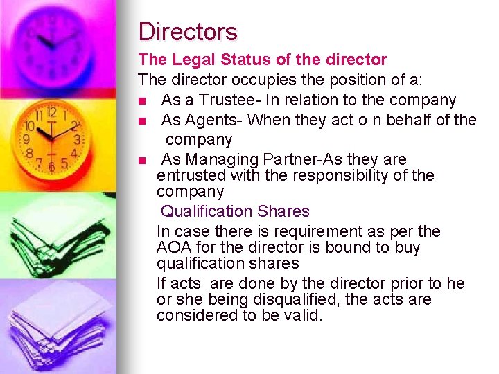 Directors The Legal Status of the director The director occupies the position of a: