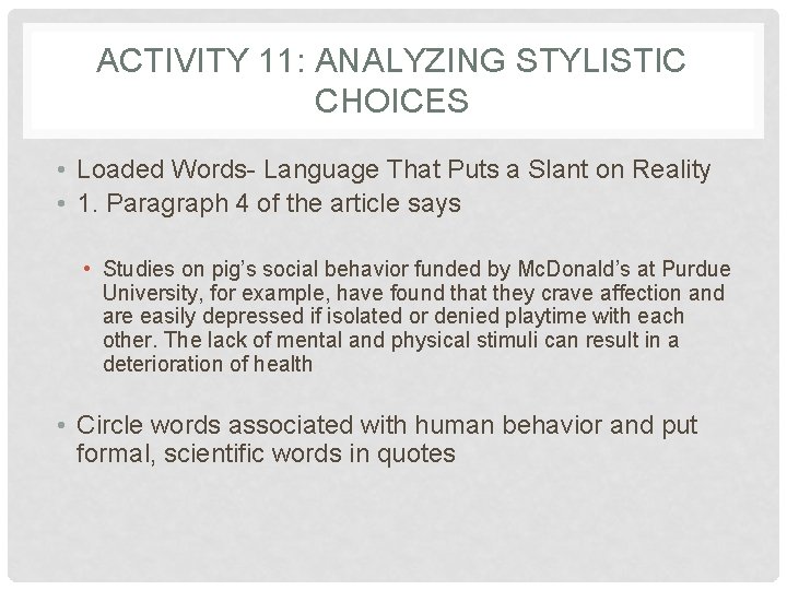 ACTIVITY 11: ANALYZING STYLISTIC CHOICES • Loaded Words- Language That Puts a Slant on ACTIVITY 11: ANALYZING STYLISTIC CHOICES • Loaded Words- Language That Puts a Slant on