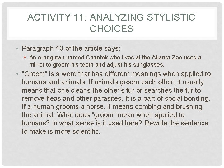 ACTIVITY 11: ANALYZING STYLISTIC CHOICES • Paragraph 10 of the article says: • An ACTIVITY 11: ANALYZING STYLISTIC CHOICES • Paragraph 10 of the article says: • An