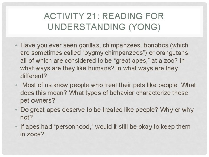 ACTIVITY 21: READING FOR UNDERSTANDING (YONG) • Have you ever seen gorillas, chimpanzees, bonobos ACTIVITY 21: READING FOR UNDERSTANDING (YONG) • Have you ever seen gorillas, chimpanzees, bonobos