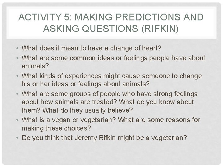 ACTIVITY 5: MAKING PREDICTIONS AND ASKING QUESTIONS (RIFKIN) • What does it mean to ACTIVITY 5: MAKING PREDICTIONS AND ASKING QUESTIONS (RIFKIN) • What does it mean to