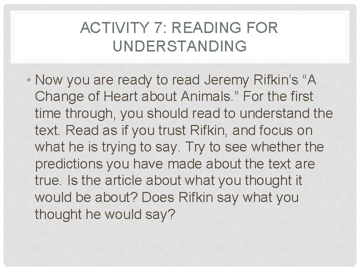ACTIVITY 7: READING FOR UNDERSTANDING • Now you are ready to read Jeremy Rifkin’s ACTIVITY 7: READING FOR UNDERSTANDING • Now you are ready to read Jeremy Rifkin’s