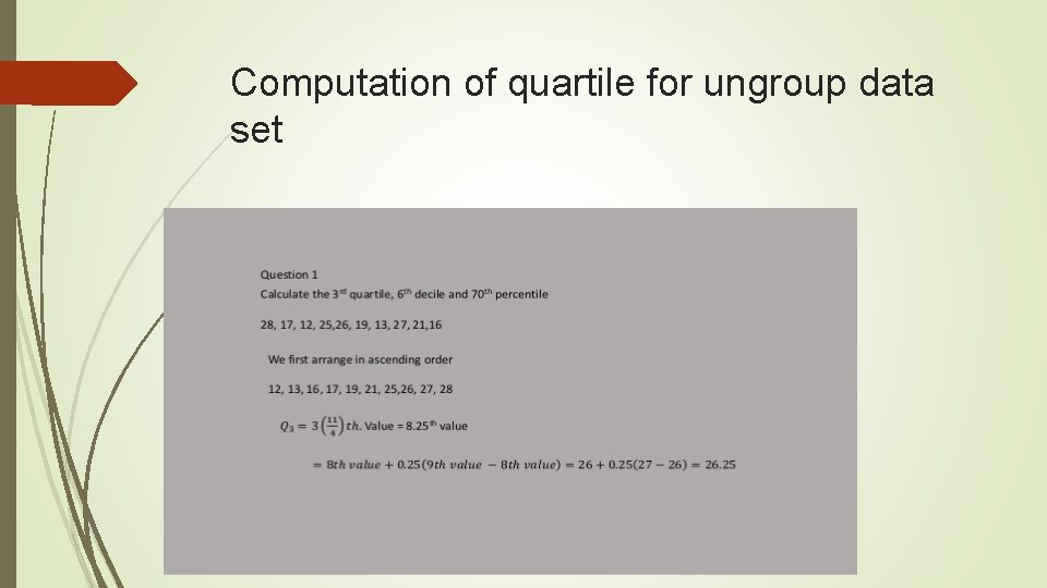 Computation of quartile for ungroup data set 