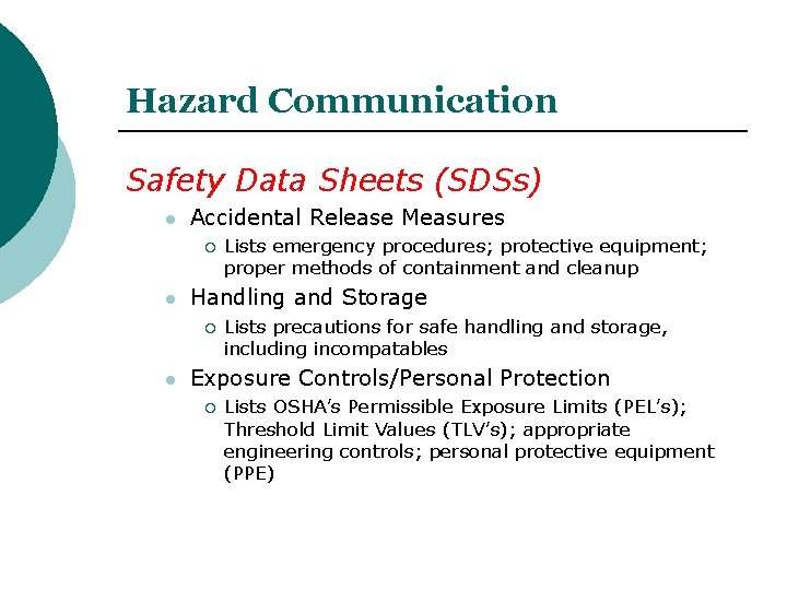 Hazard Communication Safety Data Sheets (SDSs) l Accidental Release Measures l Handling and Storage