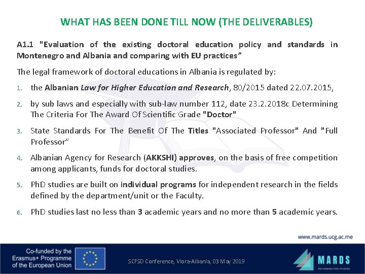 WHAT HAS BEEN DONE TILL NOW (THE DELIVERABLES) A 1. 1 "Evaluation of the