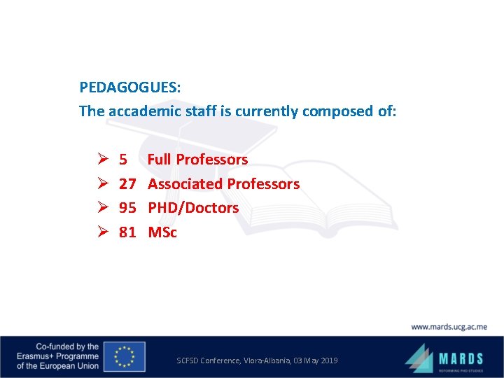PEDAGOGUES: The accademic staff is currently composed of: Ø Ø 5 27 95 81