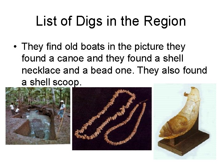 List of Digs in the Region • They find old boats in the picture