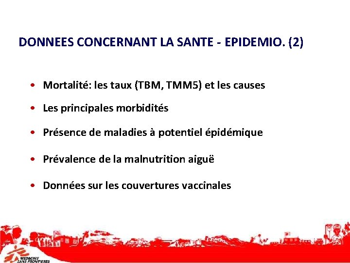 DONNEES CONCERNANT LA SANTE - EPIDEMIO. (2) • Mortalité: les taux (TBM, TMM 5)