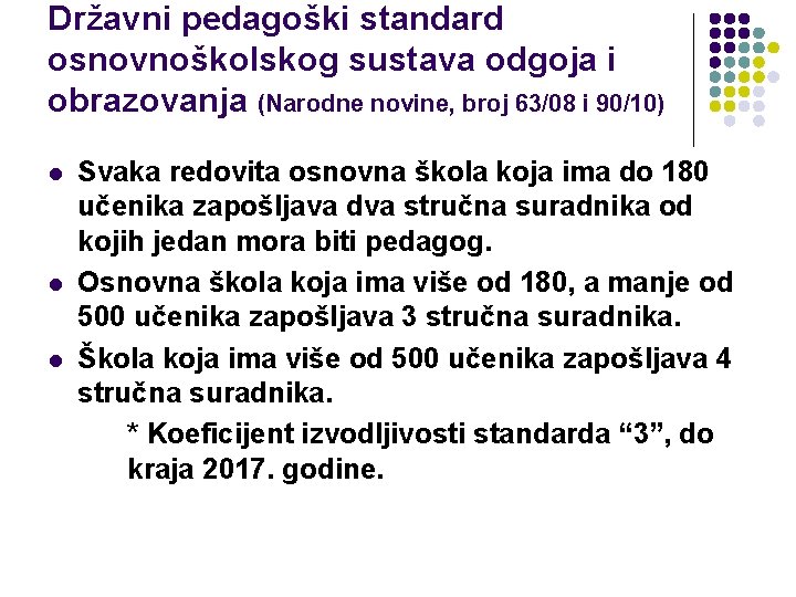 Državni pedagoški standard osnovnoškolskog sustava odgoja i obrazovanja (Narodne novine, broj 63/08 i 90/10)