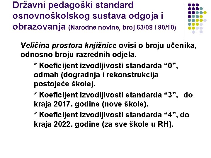 Državni pedagoški standard osnovnoškolskog sustava odgoja i obrazovanja (Narodne novine, broj 63/08 i 90/10) Državni pedagoški standard osnovnoškolskog sustava odgoja i obrazovanja (Narodne novine, broj 63/08 i 90/10)