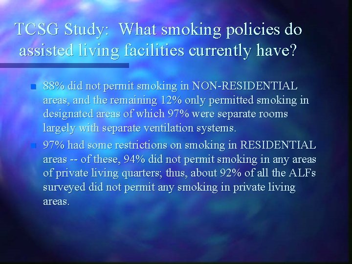 TCSG Study: What smoking policies do assisted living facilities currently have? n n 88%