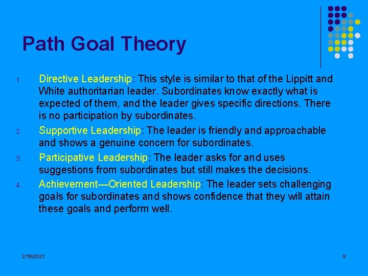 Path Goal Theory 1. 2. 3. 4. Directive Leadership: This style is similar to