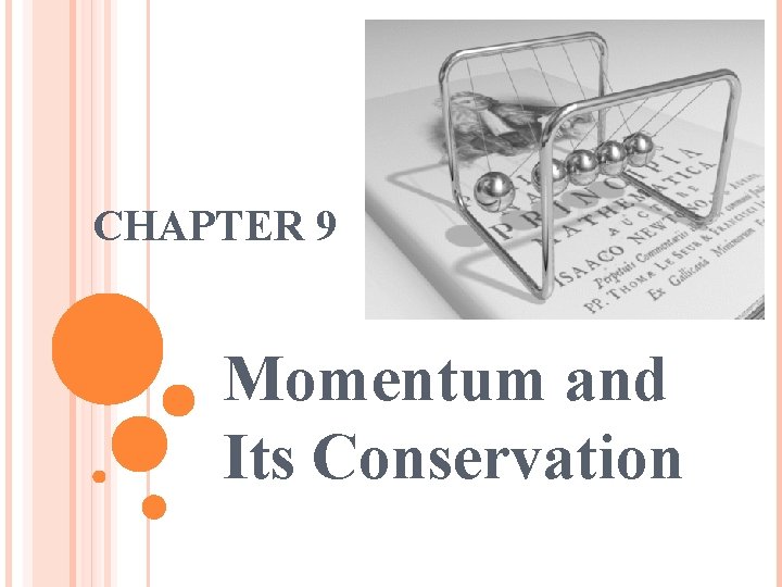 CHAPTER 9 Momentum and Its Conservation 