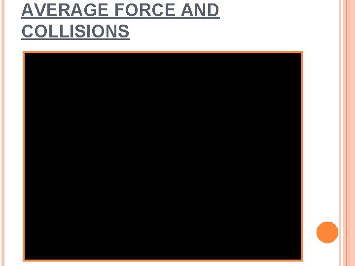 AVERAGE FORCE AND COLLISIONS 