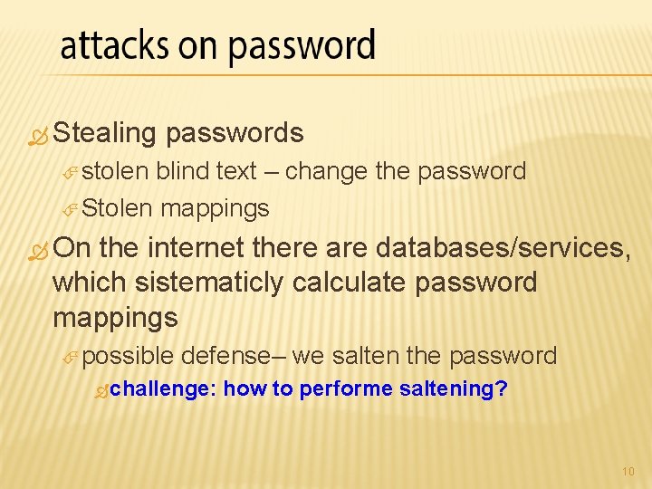  Stealing passwords stolen blind text – change the password Stolen mappings On the