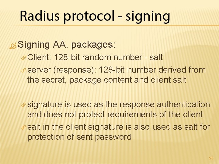  Signing AA. packages: Client: 128 -bit random number - salt server (response): 128