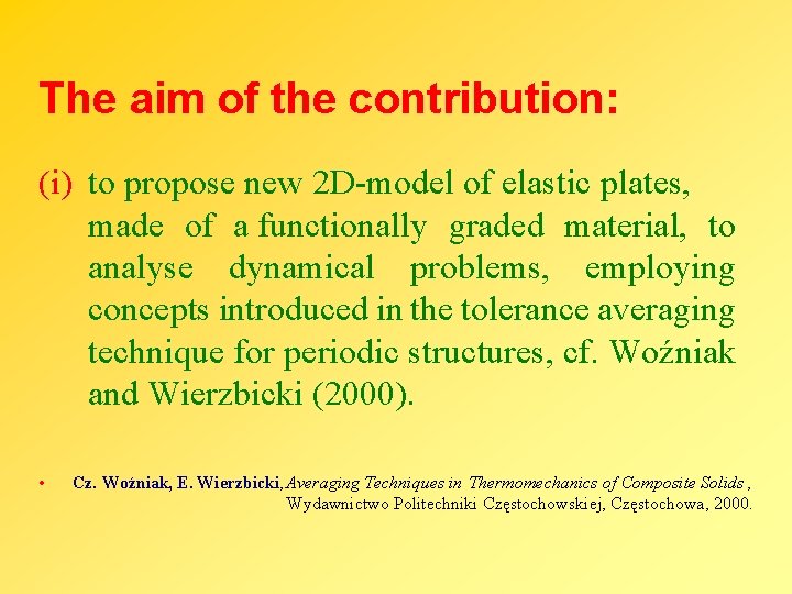 The aim of the contribution: (i) to propose new 2 D-model of elastic plates,