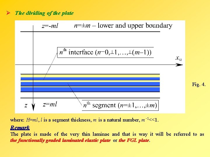 Ø The dividing of the plate Fig. 4. where: H=ml, l is a segment