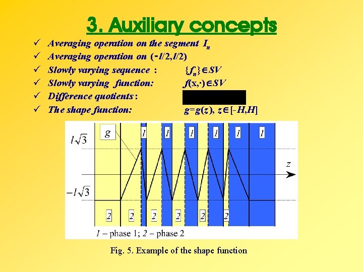 3. Auxiliary concepts ü ü ü Averaging operation on the segment In Averaging operation