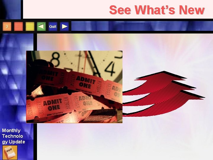 See What’s New 3 Monthly Technolo gy Update Quit 