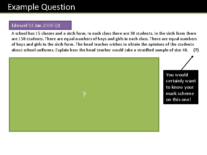 Example Question Edexcel S 3 Jan 2006 Q 1 A school has 15 classes