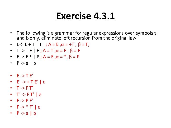 Exercise 4. 3. 1 • The following is a grammar for regular expressions over