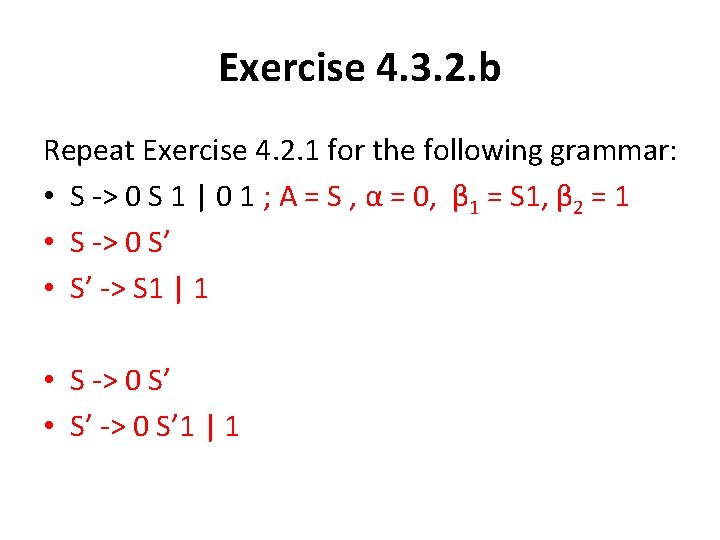 Exercise 4. 3. 2. b Repeat Exercise 4. 2. 1 for the following grammar:
