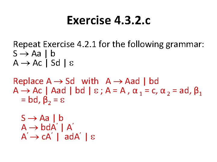 Exercise 4. 3. 2. c Repeat Exercise 4. 2. 1 for the following grammar: